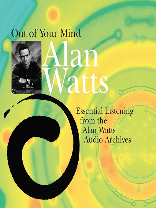 Title details for Out of Your Mind by Alan Watts - Wait list